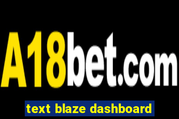 text blaze dashboard